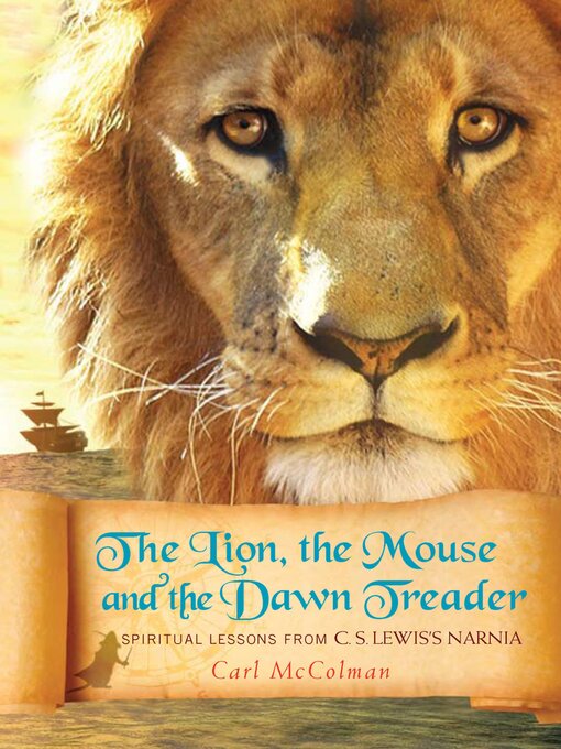 Title details for The Lion, the Mouse, and the Dawn Treader by Carl McColman - Available